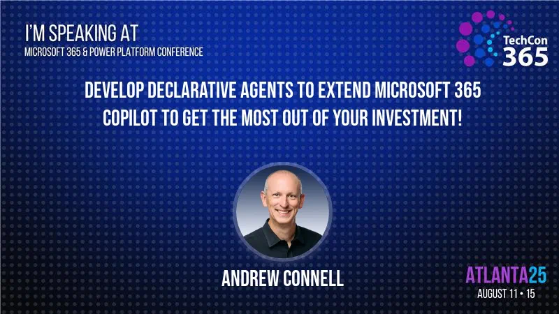 Full-day Workshop: Develop Declarative Agents to extend Microsoft 365 Copilot to get the most out of your investment!