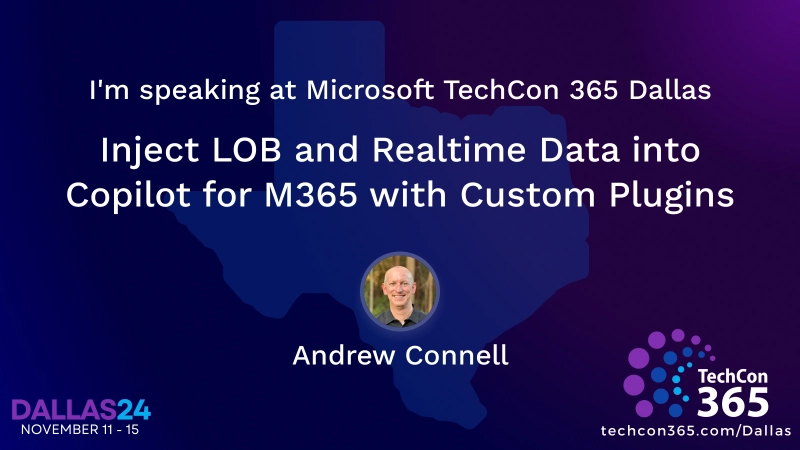 Breakout session: Inject LOB and Realtime Data into Copilot for Microsoft 365 with Custom Plugins