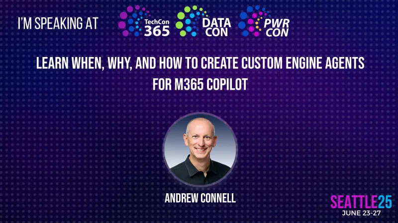 Breakout Session: Learn when, why, and how to create custom Engine Agents for Microsoft 365 Copilot