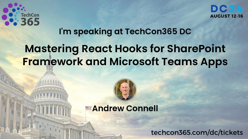 Breakout session: Mastering React Hooks for SharePoint Framework and Microsoft Teams Apps Breakout session: Mastering React Hooks for SharePoint Framework and Microsoft Teams Apps