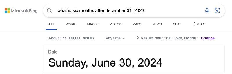 Bing thinks six months from December 31, 2023 is June 2024 Bing thinks six months from December 31, 2023 is June 2024