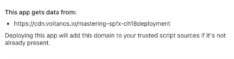 This message, part of the bigger screenshot above, is displayed to an administrator when the solution package is uploaded to an App Catalog. This message, part of the bigger screenshot above, is displayed to an administrator when the solution package is uploaded to an App Catalog.