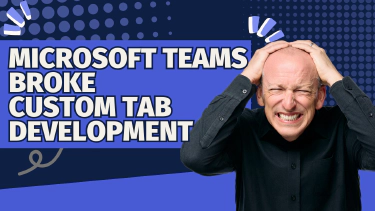 Microsoft quietly changed (broke?) Teams tab development (and how to fix it) Microsoft quietly changed (broke?) Teams tab development (and how to fix it)