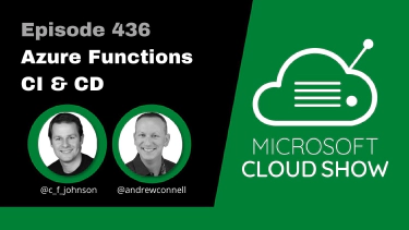 Microsoft Cloud Show - Episode 436 - Azure Functions CI & CD