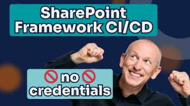 SharePoint Framework CI/CD with GitHub Actions & No Creds!