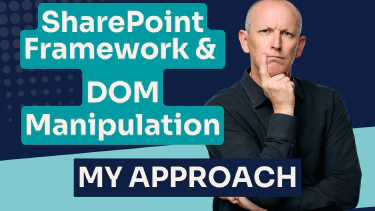 My approach to DOM manipulation in SharePoint Framework