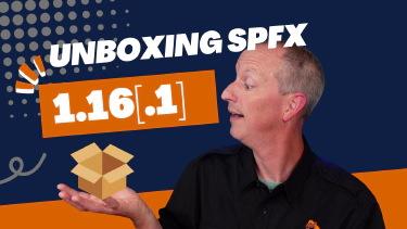 Unboxing the SharePoint Framework (SPFx) v1.16.1 release Unboxing the SharePoint Framework (SPFx) v1.16.1 release