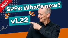 SharePoint Framework v1.22: What's in the Latest SPFx Update