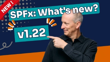 SharePoint Framework v1.22: What's in the Latest SPFx Update