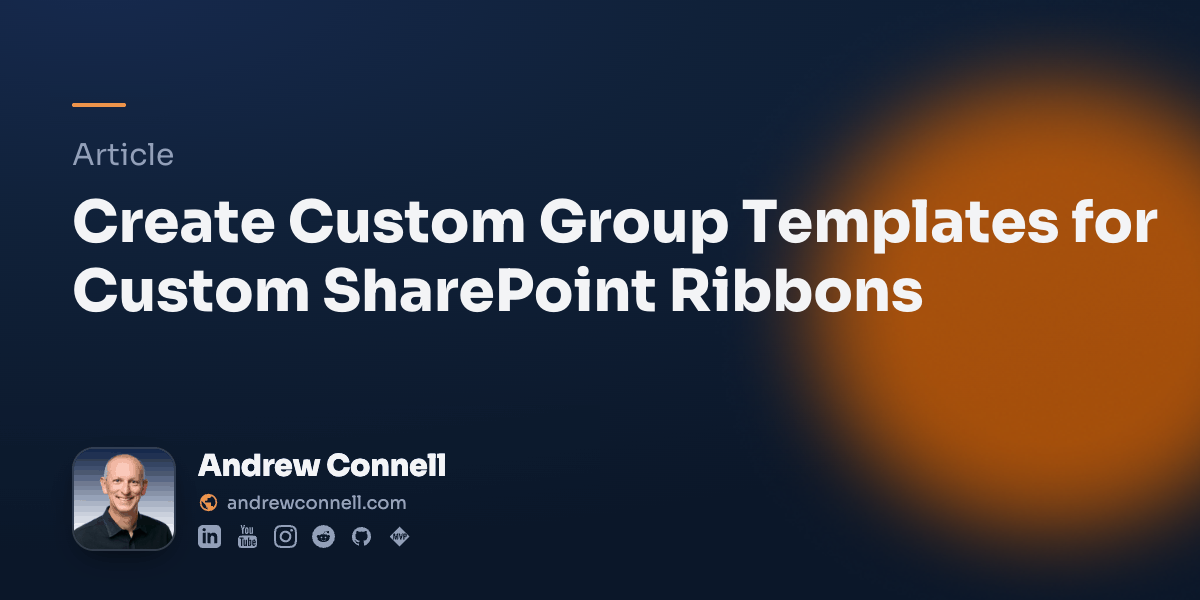 Create Custom Group Templates for Custom SharePoint Ribbons