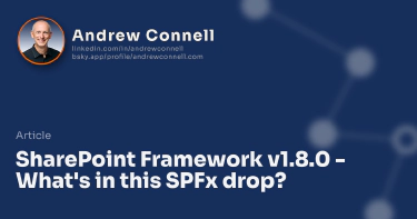 SharePoint Framework v1.8.0 - What's in this SPFx drop?