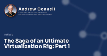 The Saga of an Ultimate Virtualization Rig: Part 1