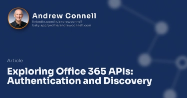 Exploring Office 365 APIs: Authentication and Discovery