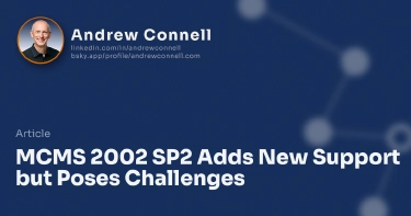 MCMS 2002 SP2 Adds New Support but Poses Challenges