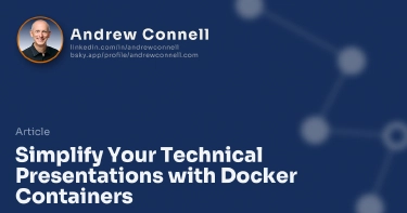 Simplify Your Technical Presentations with Docker Containers