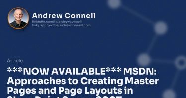 ***NOW AVAILABLE*** MSDN: Approaches to Creating Master Pages and Page Layouts in SharePoint Server 2007