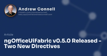 ngOfficeUiFabric v0.5.0 Released - Two New Directives