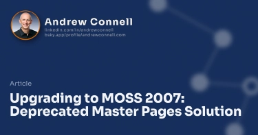 Upgrading to MOSS 2007: Deprecated Master Pages Solution