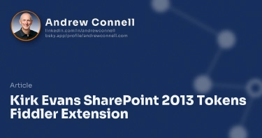 Kirk Evans SharePoint 2013 Tokens Fiddler Extension