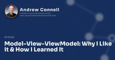 Model-View-ViewModel: Why I Like it & How I Learned It