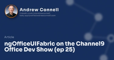 ngOfficeUIFabric on the Channel9 Office Dev Show (ep 25)