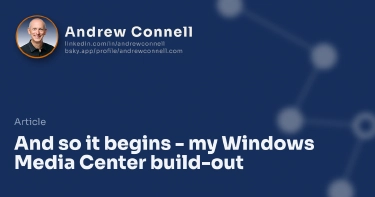 And so it begins - my Windows Media Center build-out