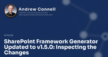 SharePoint Framework Generator Updated to v1.5.0: Inspecting the Changes