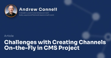 Challenges with Creating Channels On-the-Fly in CMS Project