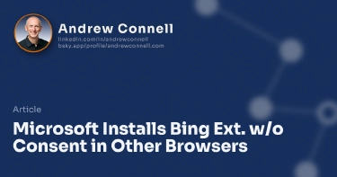 Microsoft Installs Bing Ext. w/o Consent in Other Browsers