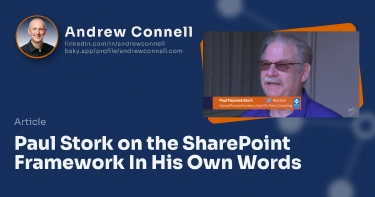 Paul Stork on the SharePoint Framework In His Own Words